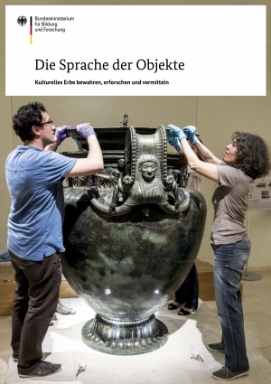 „Die Sprache der Objekte. Kulturelles Erbe bewahren, erforschen und vermitteln