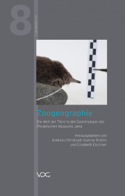 Zoogeographie. Die Welt der Tiere in den Sammlungen des Phyletischen Museums Jena