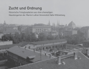 Zucht und Ordnung. Historische Fotoglasplatten aus dem ehemaligen Haustiergarten der Martin-Luther-Universität Halle Wittenberg