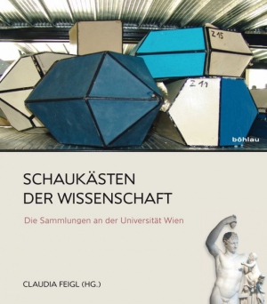 Schaukästen der Wissenschaft. Die Sammlungen an der Universität Wien