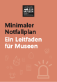 Minimaler Notfallplan – Ein Leitfaden für Museen (2025)