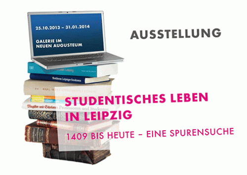 „Studentisches Leben in Leipzig 1409 bis heute – Eine Spurensuche