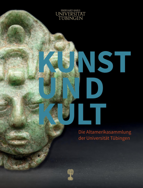 Kunst und Kult. Die Altamerikasammlung der Universität Tübingen