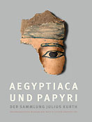 Buchcover: Aegyptiaca und Papyri der Sammlung Julius Kurth