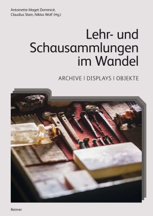 Lehr- und Schausammlungen im Wandel