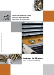 Inventar im Museum. Das A und O der Inventarisierung (2015)