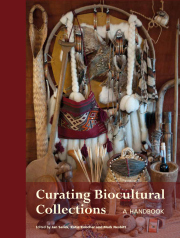 Curating Biocultural Collections. A Handbook