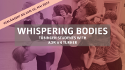 Verlängerung der Ausstellung „Whispering Bodies“ – Invited Artist Adrian Turner