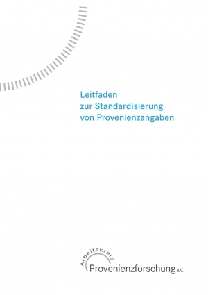 Arbeitskreis Provenienzforschung veröffentlicht Leitfaden zur Standardisierung