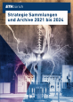 Strategie Sammlungen und Archive der ETH Zürich 2021 bis 2024