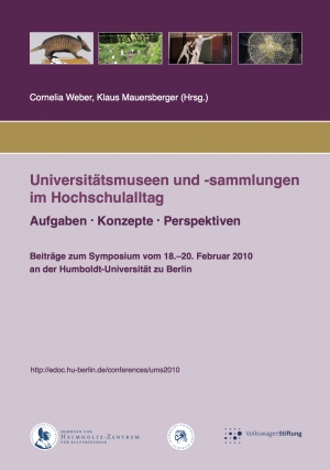 Universitätsmuseen und -sammlungen im Hochschulalltag. Aufgaben, Konzepte, Perspektiven
