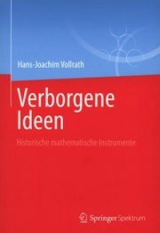 Verborgene Ideen. Historische mathematische Instrumente