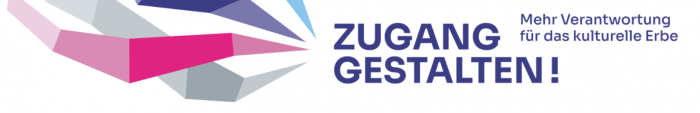 Zugang gestalten! Mehr Verantwortung für das kulturelle Erbe.