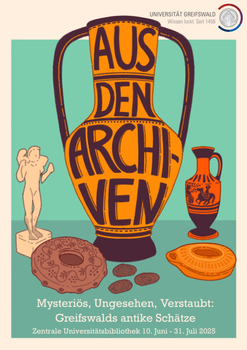 Ausstellung „Mysteriös, Ungesehen, Verstaubt – Antike Schätze aus den historischen Sammlungen Greifswalds