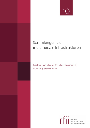 Sammlungen als multimodale Infrastrukturen. Analog und digital für die verknüpfte Nutzung erschließen