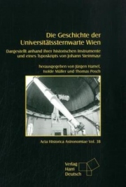 Die Geschichte der Universitätssternwarte Wien: Dargestellt anhand ihrer historischen Instrumente und eines Typoskripts von Johann Steinmayr