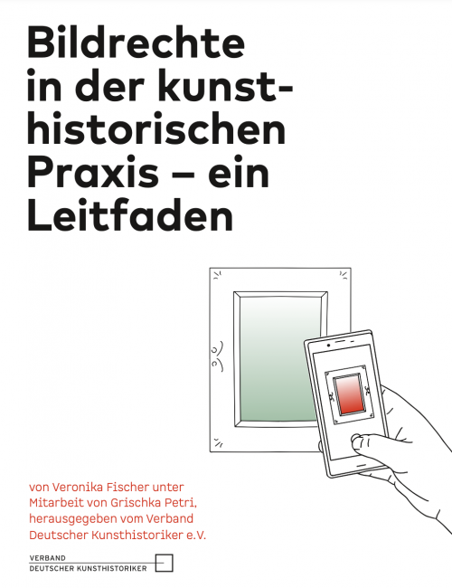 Bildrechte in der kunsthistorischen Praxis – ein Leitfaden
