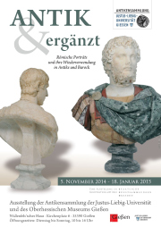Ausstellung „Antik & ergänzt. Römische Porträts und ihre Wiederverwendung in Antike und Barock“