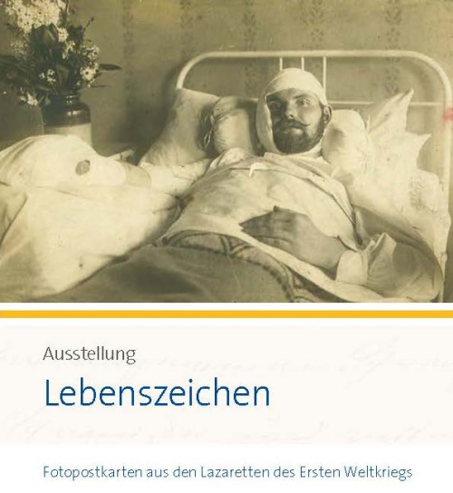 Ausstellung „Lebenszeichen. Fotopostkarten aus den Lazaretten des Ersten Weltkriegs“