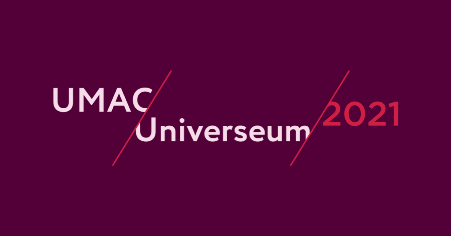 UMAC-UNIVERSEUM Conference 2021: New Opportunities & New Challenges in Times of COVID-19