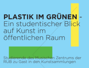 Ausstellung: Plastik im Grünen – Ein studentischer Blick auf Kunst im öffentlichen Raum