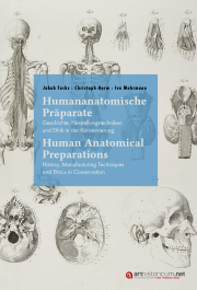 Humananatomische Präparate / Human Anatomical Preparations